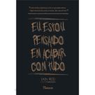 Livro - Eu estou pensando em acabar com tudo Livro - Eu estou pensando em acabar com tudo