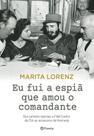 Livro - Eu fui a espiã que amou o comandante Livro - Eu fui a espiã que amou o comandante