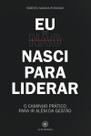 Livro - Eu não nasci para liderar Livro - Eu não nasci para liderar
