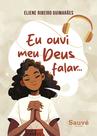 Livro - Eu Ouvi Meu Deus Falar… Livro - Eu Ouvi Meu Deus Falar…