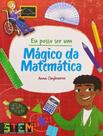 Livro - Eu Posso Ser Um Magico Da Matematica