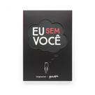 Livro eu Sem Voce - Imaginarium Livro eu Sem Voce - Imaginarium