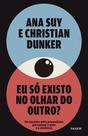 Livro - Eu só existo no olhar do outro?