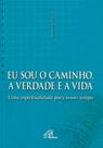 Livro - Eu sou o caminho, a verdade e a vida