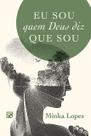 Livro - Eu sou quem Deus diz que sou