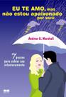 Livro - Eu te amo, mas não estou apaixonado por você