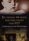 Livro - Eu Tenho 44 Anos, Mas Meu Filho Tem 53!!!