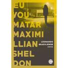Livro - Eu vou matar Maximillian Sheldon
