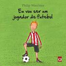 Livro - Eu vou ser um jogador de futebol Livro - Eu vou ser um jogador de futebol