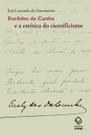 Livro - Euclides da Cunha e a estética do cientificismo