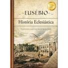 Livro - Eusébio: História Eclesiástica