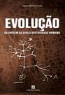 Livro - Evolução Da Origem da Vida à Diversidade Humana