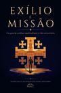 Livro - Exílio e Missão: Um guia de combate espiritual para a vida universitária