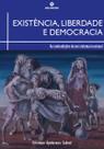 Livro - Existência, liberdade e democracia