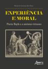 Livro - Experiência e moral: Pierre Bayle e o ateísmo virtuoso