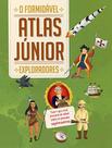 Livro - Exploradores: o formidável Atlas Júnior