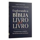 Livro - Explorando a Bíblia Livro por Livro - um panorama completo dos 66 livros da Bíblia | Equipe teológica Penkal