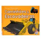 Livro - Explorando o Mundo II: Caminhões Escavadeiras
