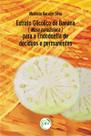 Livro - Extrato glicólico de banana (musa paradisiaca) para a endodontia de decíduos e permanentes