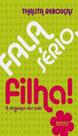 Livro - Fala sério, filha!