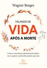 Livro - Falando de Vida Após a Morte Livro - Falando de Vida Após a Morte