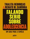 Livro - Falando Serio Sobre Adolescencia - Convencional Livro - Falando Serio Sobre Adolescencia - Convencional