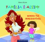 Livro - Família É Assim - Minha Tia Irresistível