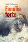 Livro - Família Forte: Ordem, Estratégia E Muita Graça