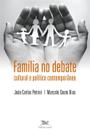 Livro - Família no debate cultural e político contemporâneo