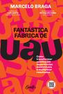 Livro - Fantástica fábrica de UAU