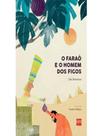 Livro - Farao E O Homem Dos Figos, O