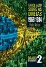 Livro - Farol alto sobre as diretas 1969-1984: Brado retumbante 2
