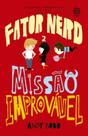 Livro - Fator Nerd: Missão Improvável (Vol. 2)