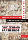 Livro - Fazer o que se ama, amar o que se faz