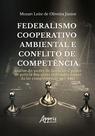 Livro - Federalismo Cooperativo Ambiental e Conflito de Competência