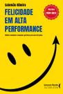 Livro - Felicidade em alta performance Livro - Felicidade em alta performance