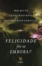 Livro - Felicidade foi-se embora?