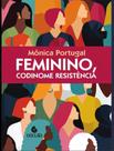 Livro - Feminino, Codinome Resistencia - ESCUTA