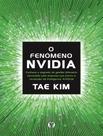Livro - Fenomeno Da Nvidia - Conheca O Segredo De Gestao Bilionario Escondido Pela Empresa Que Previu A Revolucao Da Inteligencia Artificial.,O