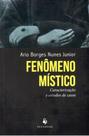 Livro - Fenômeno Místico. Caracterização e Estudos de Casos