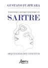 Livro - Fenomenologia e psicologia fenomenológica em sartre: arqueologia dos conceitos