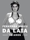 Livro - Fernanda Abreu - Da lata