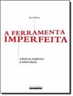 Livro - Ferramenta Imperfeita, A Livro - Ferramenta Imperfeita, A