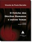 Livro - Fetiche Dos Direitos Humanos E Outros Temas, O - 2ªed