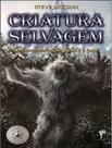 Livro - Ff 04 - Criatura Selvagem - 2ª Ed.