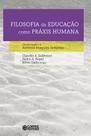 Livro - Filosofia da educação como práxis humana
