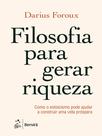 Livro - Filosofia Para Gerar Riqueza-Como O Estoicismo Pode Ajudar A Construir Uma Vida Próspera