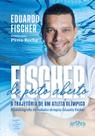 Livro - FISCHER de Peito Aberto