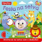 Livro - Fisher-Price - Festa na selva Livro - Fisher-Price - Festa na selva