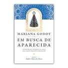 Livro físico Em busca de Aparecida, Mariana Godoy, prefácio Padre Marcelo Rossi